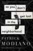 So You Don't Get Lost in the Neighborhood (Paperback) - Patrick Modiano Photo