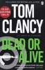 Dead or Alive (Paperback) - Tom Clancy Photo