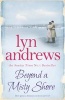 Beyond a Misty Shore (Paperback) - Lyn Andrews Photo