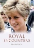 Royal Encounters (Paperback) - Paul Ratcliffe Photo