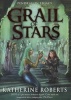 Grail of Stars (Paperback) - Katherine Roberts Photo