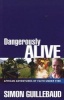 Dangerously Alive - African Adventures of Faith Under Fire (Paperback) - Simon Guillebaud Photo