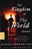 The Kingdom of This World (Paperback, Pbk. ed) - Alejo Carpentier Photo