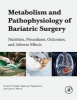 Metabolism and Pathophysiology of Bariatric Surgery - Nutrition Procedures, Outcomes and Adverse Effects (Paperback) - Victor R Preedy Photo