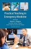 Practical Teaching in Emergency Medicine (Paperback, 2nd Revised edition) - Robert L Rogers Photo