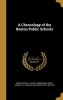 A Chronology of the Boston Public Schools (Hardcover) - Boston Mass Finance Commission Photo