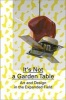 It's Not a Garden Table - Art and Design in the Expanded Field (Paperback) - Jennifer Allen Photo