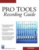 Pro Tools - Recording Guide (Paperback, Illustrated Ed) - Clayton Walnum Photo