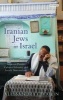 Iranian Jews in Israel - Between Persian Cultural Identity and Israeli Nationalism (Hardcover) - Alessandra Cecolin Photo