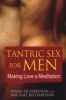 Tantric Sex for Men - Making Love a Meditation (Paperback) - Diana Richardson Photo