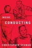 Inside Conducting (Hardcover) - Christopher Seaman Photo