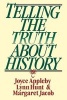 Telling the Truth About History (Paperback, New Ed) - Joyce Appleby Photo