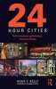 24 Hour Cities - Real Investment Performance, Not Just Promises (Paperback) - Hugh F Kelly Photo