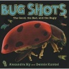 Bug Shots - The Good, the Bad, and the Bugly (Hardcover) - Dennis Kunkel Photo