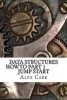 Data Structures Howto Part 1 Jump Start (Paperback) - Alex Carr Photo