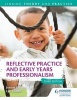 Reflective Practice and Early Years Professionalism - Linking Theory and Practice (Paperback, 3 Rev Ed) - Jennie Lindon Photo