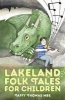 Lakeland Folk Tales for Children (Paperback) - Taffy Thomas Photo