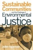 Sustainable Communities and the Challenge of Environmental Justice (Paperback) - Julian Agyeman Photo