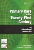 Primary Care in the Twenty-First Century - An International Perspective (Paperback, 2) - Geoff Meads Photo