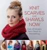 Knit Scarves and Shawls Now - Over 40 Designs from Classic to Trendsetting (Paperback) - Anja Bell Photo