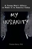 My Insanity (Paperback) - Phd Thomas Berry Photo