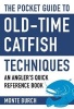 The Pocket Guide to Old-Time Catfish Techniques - An Angler's Quick Reference Book (Paperback) - Monte Burch Photo