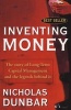 Inventing Money - The Story of Long-Term Capital Management and the Legends Behind It (Paperback, Revised) - Nicholas Dunbar Photo