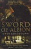 The Sword of Albion, Book 1 - The Sword of Albion Trilogy (Paperback) - Mark Chadbourn Photo