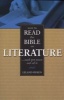 How To Read The Bible As Literature - .. And Get More Out Of It (Paperback) - Leland Ryken Photo