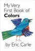 My Very First Book of Colors (Board book) - Eric Carle Photo