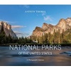 The National Parks of the United States - A Photographic Journey (Hardcover) - Andrew Thomas Photo