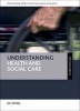 Understanding Health and Social Care (Paperback, 3rd Revised edition) - Jon Glasby Photo