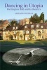 Dancing in Utopia - Dartington Hall and Its Dancers (Paperback) - Larraine Nicholas Photo