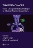 Thyroid Cancer - From Emergent Biotechnologies to Clinical Practice Guidelines (Hardcover) - Jeffrey I Mechanick Photo