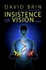 Insistence of Vision (Paperback) - David Brin Photo