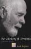 The Simplicity of Dementia - A Guide for Family and Carers (Paperback) - Huub Buijssen Photo