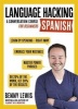 Language Hacking Spanish (Learn How to Speak Spanish - Right Away) - A Conversation Course for Beginners (Paperback) - Benny Lewis Photo