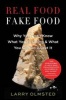 Real Food / Fake Food (Hardcover) - Larry Olmsted Photo