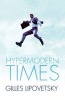 Hypermodern Times (Paperback) - Gilles Lipovetsky Photo