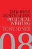 The Best Australian Political Writing 08 (Paperback) - Tony Jones Photo