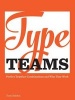 Type Teams - The Principles Behind Perfect Type Face Combinations (Hardcover) - Tony Seddon Photo