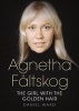 Agnetha Faltskog the Girl with the Golden Hair (Paperback) - Daniel Ward Photo