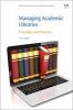 Managing Academic Libraries - Principles and Practice (Paperback) - Susan Higgins Photo