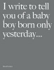 I Write to Tell You of a Baby Boy Born Only Yesterday . . . . (Hardcover) - David Eustace Photo