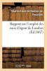 Rapport Sur L'Emploi Des Eaux D'Egout de Londres (French, Paperback) - De Freycinet C Photo