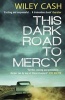 This Dark Road to Mercy (Paperback) - Wiley Cash Photo