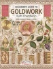 Beginner's Guide to Goldwork (Paperback, New Ed) - Ruth Chamberlin Photo