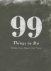 99 Things to Do (Hardcover) - MH Clark Photo