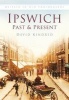 Ipswich Past and Present (Paperback) - Dave Kindred Photo