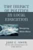 The Impact of Politics in Local Education - Navigating White Water (Paperback) - Jane C Owen Photo